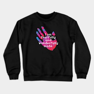 I am fearfully and wonderfully made Crewneck Sweatshirt